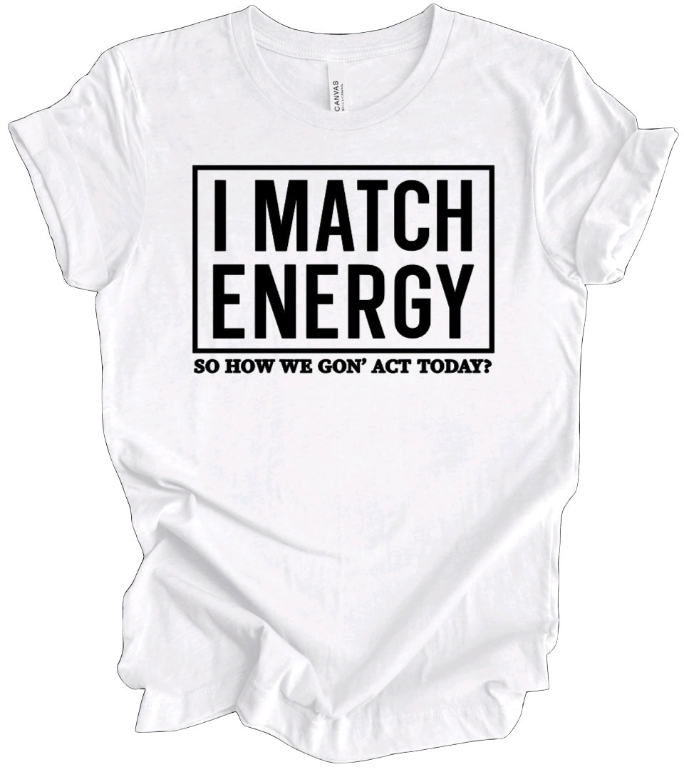 Matched Energy