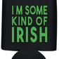 I’m Some Kind of Irish