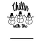 Chillin With The ___